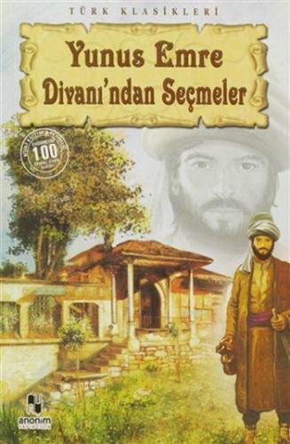 Yunus Emre Divanından Seçmeler