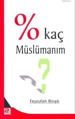 Yüzde Kaç Müslümanım?